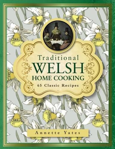 Cover image for Traditional Welsh Home Cooking: 65 Classic Recipes