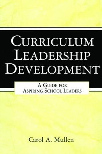 Cover image for Curriculum Leadership Development: A Guide for Aspiring School Leaders