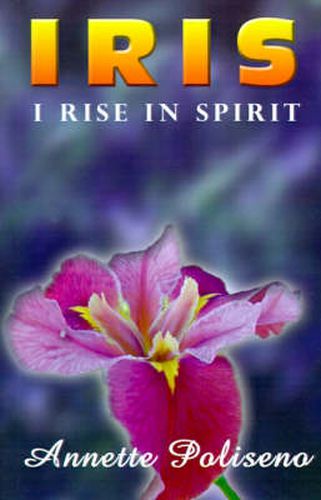 Cover image for Iris: I Rise in Spirit