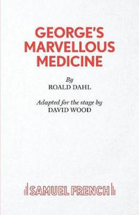 Cover image for George's Marvellous Medicine