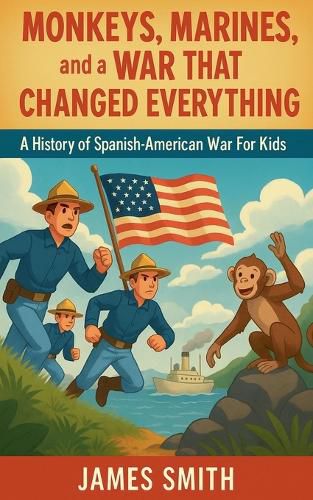Cover image for Monkeys, Marines, and a War That Changed Everything