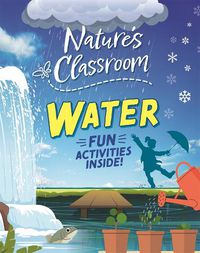 Cover image for Nature's Classroom: Water