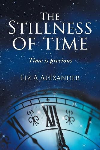 Cover image for The Stillness of Time: Time Is Precious