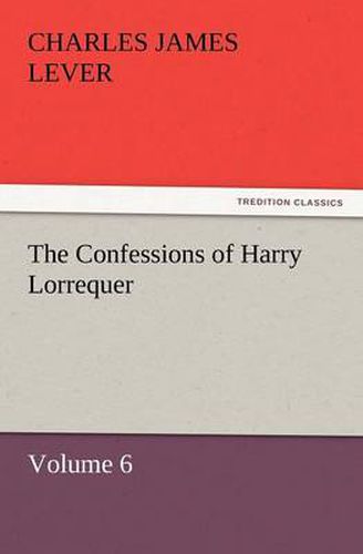 Cover image for The Confessions of Harry Lorrequer