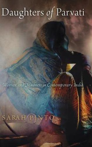 Cover image for Daughters of Parvati: Women and Madness in Contemporary India