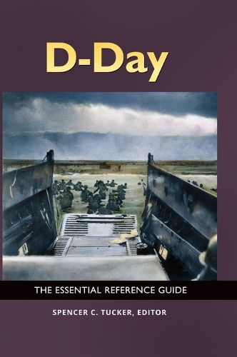 Cover image for D-Day: The Essential Reference Guide