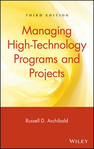 Managing High Technology Programs and Projects