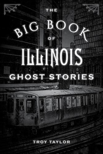 Cover image for The Big Book of Illinois Ghost Stories