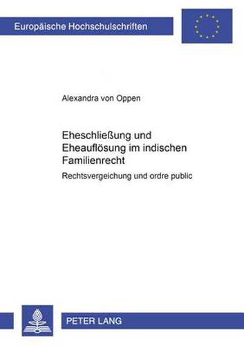 Cover image for Eheschliessung und Eheaufloesung im indischen Familienrecht: Rechtsvergleichung und  ordre public