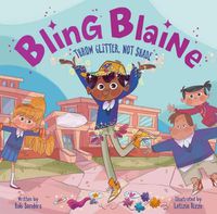 Cover image for Bling Blaine: Throw Glitter, Not Shade