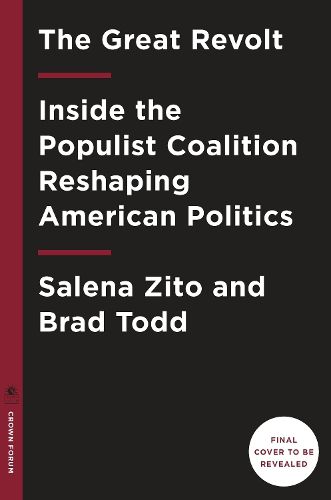 Cover image for Great Revolt: Inside the Populist Coalition Reshaping American Politics