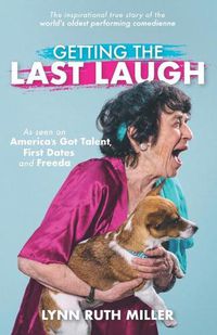 Cover image for Getting the Last Laugh: The Inspirational True Story of the World's Oldest Performing Comedienne