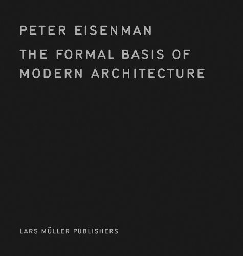Cover image for The Formal Basis of Modern Architecture