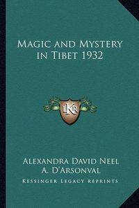 Cover image for Magic and Mystery in Tibet 1932