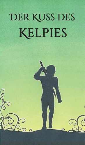 Cover image for Der Kuss des Kelpies