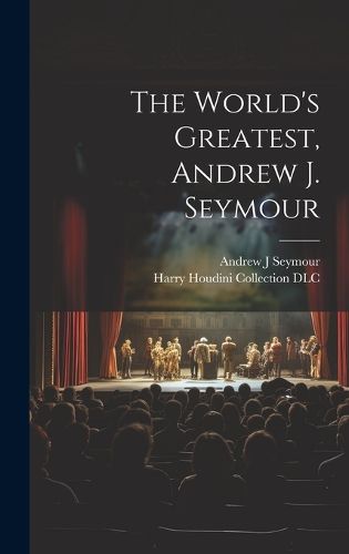 Cover image for The World's Greatest, Andrew J. Seymour