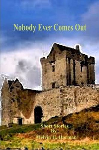 Cover image for Nobody Ever Comes Out - Short Stories