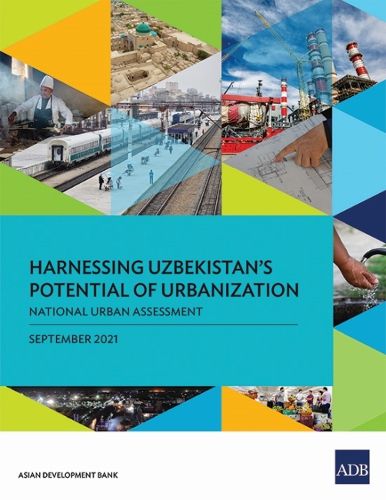 Cover image for Harnessing Uzbekistan's Potential of Urbanization: National Urban Assessment