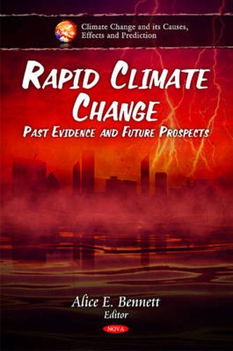 Rapid Climate Change: Past Evidence & Future Prospects