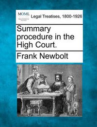 Cover image for Summary Procedure in the High Court.