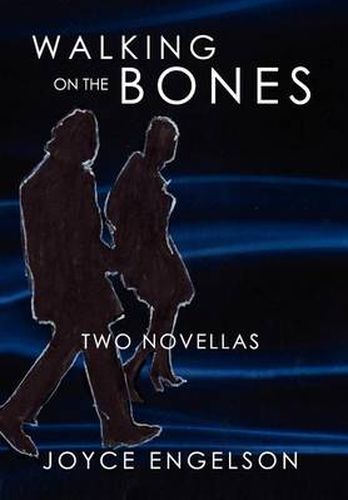 Cover image for Walking on the Bones: Two Novellas