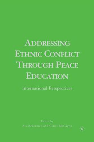 Cover image for Addressing Ethnic Conflict through Peace Education: International Perspectives