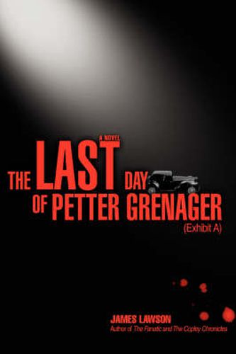 Cover image for The Last Day of Petter Grenager: (Exhibit A)