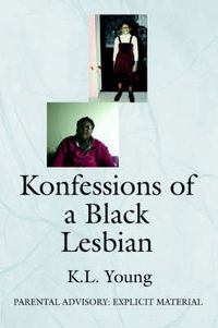 Cover image for Konfessions of a Black Lesbian: Parental Advisory: Explicit Material