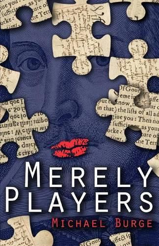Cover image for Merely Players: Acting Like Shakespeare Really Matters