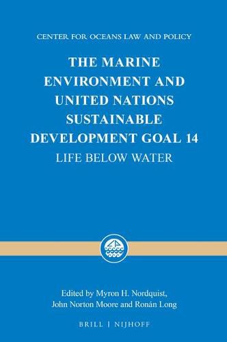 The Marine Environment and United Nations Sustainable Development Goal 14: Life below Water