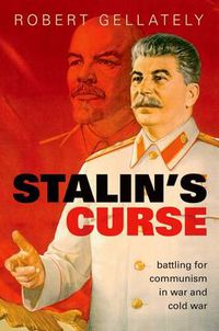 Cover image for Stalin's Curse: Battling for Communism in War and Cold War