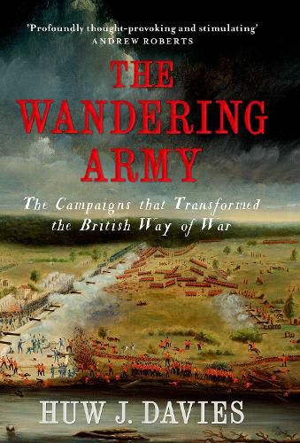 Cover image for The Wandering Army: The Campaigns that Transformed the British Way of War