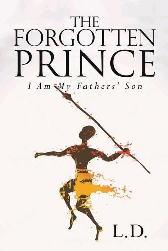 Cover image for The Forgotten Prince: I Am My Fathers' Son