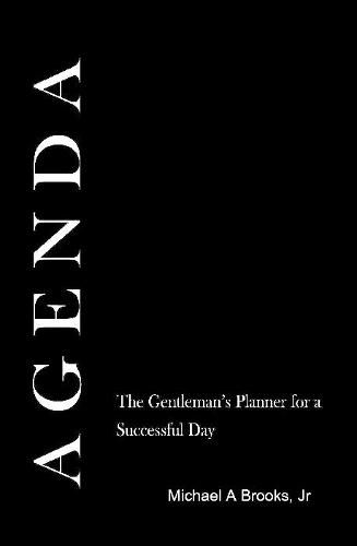 Cover image for Agenda: the Gentlemen's Planner for a Successful Day (Black)