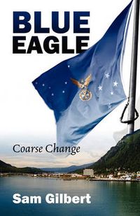 Cover image for Blue Eagle: Coarse Change