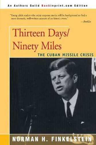 Cover image for Thirteen Days/Ninety Miles: The Cuban Missile Crisis