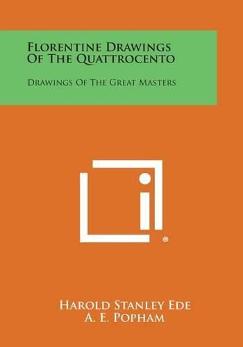 Cover image for Florentine Drawings of the Quattrocento: Drawings of the Great Masters