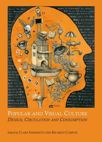 Cover image for Popular and Visual Culture: Design, Circulation and Consumption