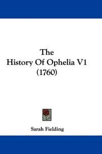 Cover image for The History of Ophelia V1 (1760)