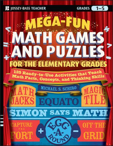 Cover image for Mega-fun Math Games and Puzzles for the Elementary Grades: Over 125 Activities That Teach Math Facts, Concepts, and Thinking Skills