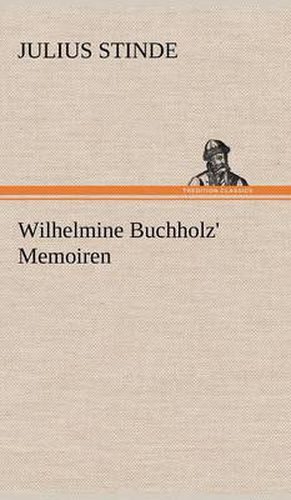 Cover image for Wilhelmine Buchholz' Memoiren