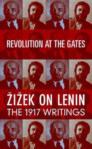 Cover image for Revolution at the Gates: Zizek on Lenin: The 1917 Writings