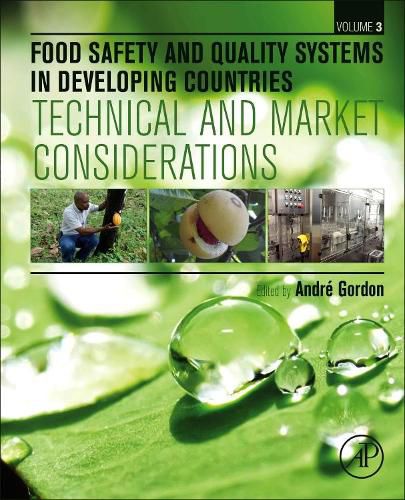 Cover image for Food Safety and Quality Systems in Developing Countries: Volume III: Technical and Market Considerations