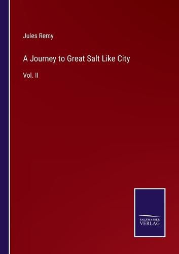 Cover image for A Journey to Great Salt Like City: Vol. II