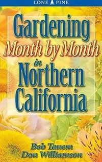 Cover image for Gardening Month by Month in Northern California