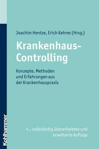 Cover image for Krankenhaus-Controlling: Konzepte, Methoden Und Erfahrungen Aus Der Krankenhauspraxis