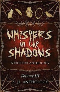 Cover image for Whispers in the Shadows: A Horror Anthology