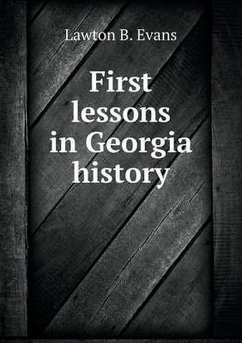 Cover image for First lessons in Georgia history