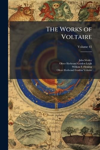 Cover image for The Works of Voltaire: A Contemporary Version with Notes, Volume 43