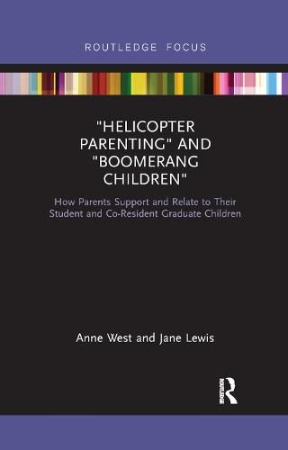 Cover image for Helicopter Parenting and Boomerang Children: How Parents Support and Relate to Their Student and Co-Resident Graduate Children